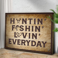 Load image into Gallery viewer, Hunting Fishing Loving Everyday Sign