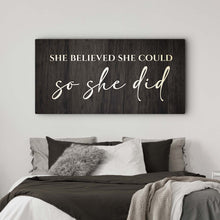 Load image into Gallery viewer, She Believed She Could So She Did Sign II