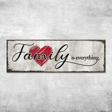 Load image into Gallery viewer, Family Is Everything Sign III