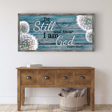 Load image into Gallery viewer, Psalm 46:10 - Be Still And Know That I Am God Sign