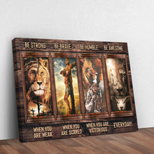 Load image into Gallery viewer, Be Strong, Be Brave, Be Humble, Be Awesome Canvas - Dynamic Christian Wall Art, Jesus Decor