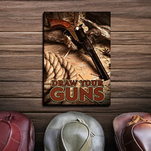 Load image into Gallery viewer, Draw Your Guns Western Sayings For Signs