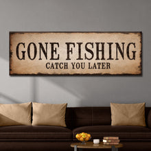 Load image into Gallery viewer, Catch You Later Gone Fishing Sign II