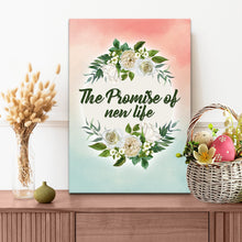 Load image into Gallery viewer, The Promise of New Life Sign