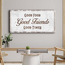 Load image into Gallery viewer, Good Food Good Friends Good Times Sign