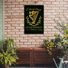 Load image into Gallery viewer, Ireland Forever On St. Patrick's Day Sign