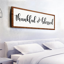 Load image into Gallery viewer, Thankful And Blessed Sign