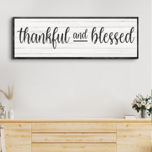 Load image into Gallery viewer, Thankful And Blessed Sign III