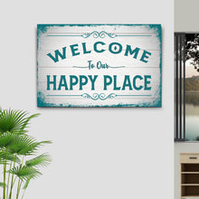Load image into Gallery viewer, Welcome To Our Happy Place Sign II