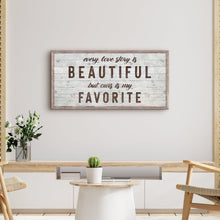 Load image into Gallery viewer, Every Love Story Is Beautiful Sign