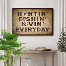 Load image into Gallery viewer, Hunting Fishing Loving Everyday Sign