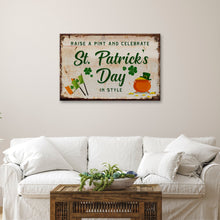 Load image into Gallery viewer, Raise A Pint And Celebrate St. Patrick's Day In Style Sign