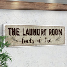 Load image into Gallery viewer, Loads of Fun The Laundry Room Sign
