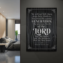 Load image into Gallery viewer, Psalm 78:4-8 ESV - We Will Not Hide Them From Their Children Scripture Sign