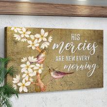 Load image into Gallery viewer, His Mercies Are New Every Morning Sign II