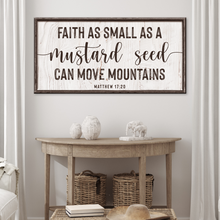 Load image into Gallery viewer, Matthew 17:20 - Faith Can Move Mountains Sign II