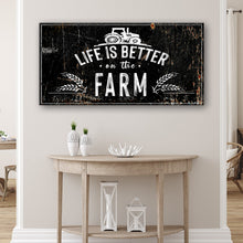 Load image into Gallery viewer, Life Is Better On The Farm Sign II