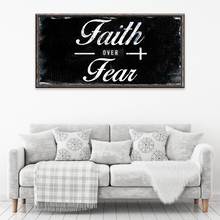 Load image into Gallery viewer, Faith Over Fear Motivational Sign