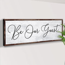 Load image into Gallery viewer, Be Our Guest Sign IV