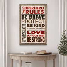 Load image into Gallery viewer, Your Most Important Power Is Love Superhero Rules Sign
