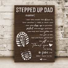 Load image into Gallery viewer, Thank You For Being The Father You Didn't Have To Be Happy Father's Day Sign