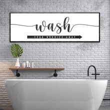 Load image into Gallery viewer, Wash Your Worries Away Sign