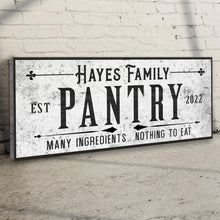 Load image into Gallery viewer, Many Ingredients, Nothing To Eat Pantry Sign