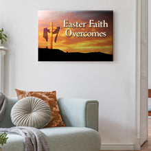 Load image into Gallery viewer, Easter Faith Overcomes Sign