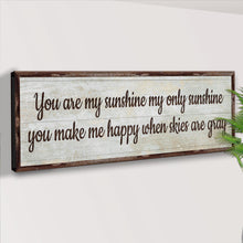 Load image into Gallery viewer, You Are My Sunshine Sign III
