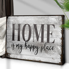 Load image into Gallery viewer, Home Is My Happy Place Sign III