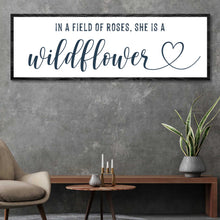 Load image into Gallery viewer, She Is A Wildflower Sign II