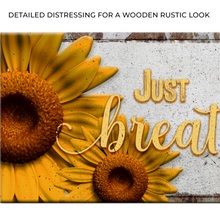 Load image into Gallery viewer, Just Breathe Sign