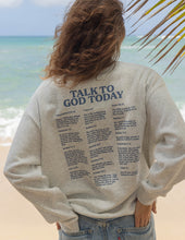 Load image into Gallery viewer, Talk to God Unisex Crewneck