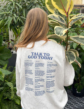 Load image into Gallery viewer, Talk to God Unisex Crewneck
