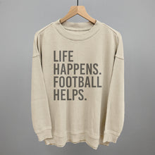 Load image into Gallery viewer, Life Happens. Football Helps.