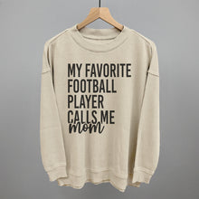 Load image into Gallery viewer, My Favorite Football Player Calls Me Mom