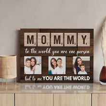 Load image into Gallery viewer, Mother's Day Sign To Me You Are The World