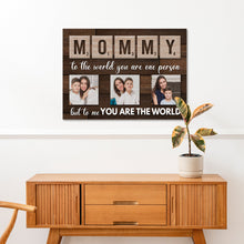 Load image into Gallery viewer, Mother's Day Sign To Me You Are The World