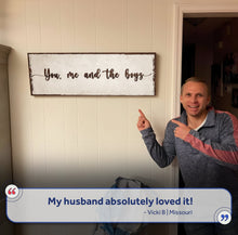 Load image into Gallery viewer, You, Me, And The Boys Sign IV