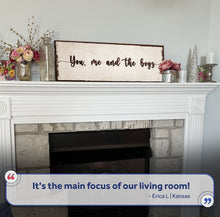 Load image into Gallery viewer, You, Me, And The Boys Sign IV