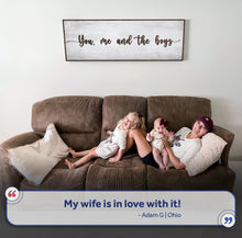 Load image into Gallery viewer, You, Me, And The Girls Sign