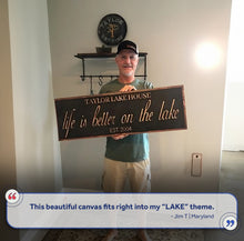Load image into Gallery viewer, Life Is Better On The Lake Sign