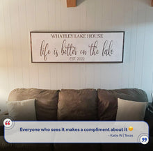Load image into Gallery viewer, Life Is Better On The Lake Sign II