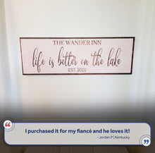 Load image into Gallery viewer, Life Is Better On The Lake Sign II