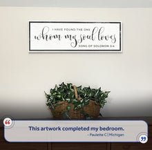 Load image into Gallery viewer, Song Of Solomon 3:4 - I Have Found The One Sign III