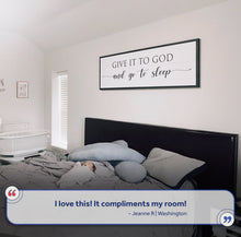 Load image into Gallery viewer, Give It To God And Go To Sleep Sign VII