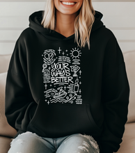 Load image into Gallery viewer, Your Ways are Better Hoodie