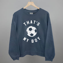 Load image into Gallery viewer, That's My Boy Soccer