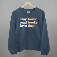 Load image into Gallery viewer, Stay Home Read Books Love Dogs