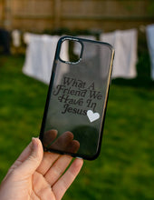 Load image into Gallery viewer, What a Friend in Jesus Phone Case